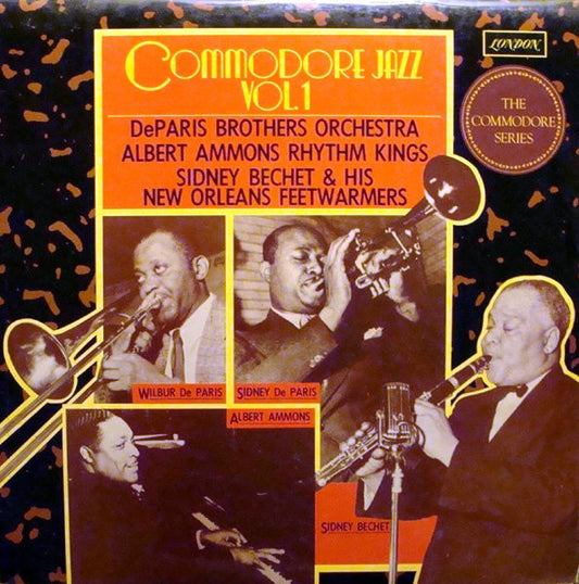 De Paris Brothers Orchestra - Albert Ammons Rhythm Kings* - Sidney Bechet & His New Orleans Feetwarmers* - Commodore Jazz Vol.1 (LP, Comp)