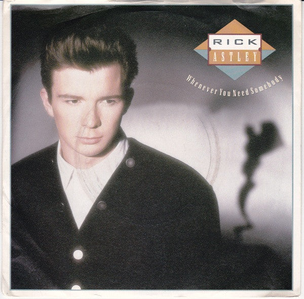 Rick Astley - Whenever You Need Somebody (7", Single)