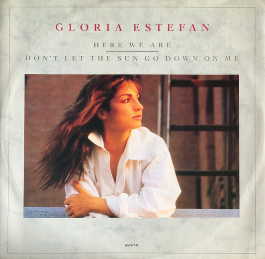 Gloria Estefan - Here We Are / Don't Let The Sun Go Down On Me (12", Single)