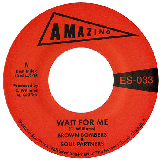 Brown Bombers & Soul Partners (2) - Wait For Me (7", Single, RE)