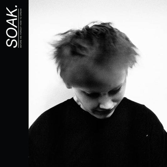 Soak.* - Before We Forgot How To Dream (LP, Album, Whi)