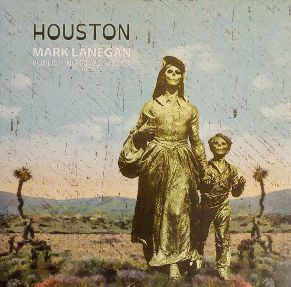 Mark Lanegan - Houston (Publishing Demos 2002) (LP, Album)