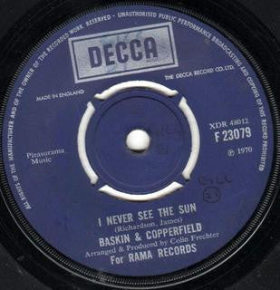 Baskin & Copperfield - I Never See The Sun (7", Single)
