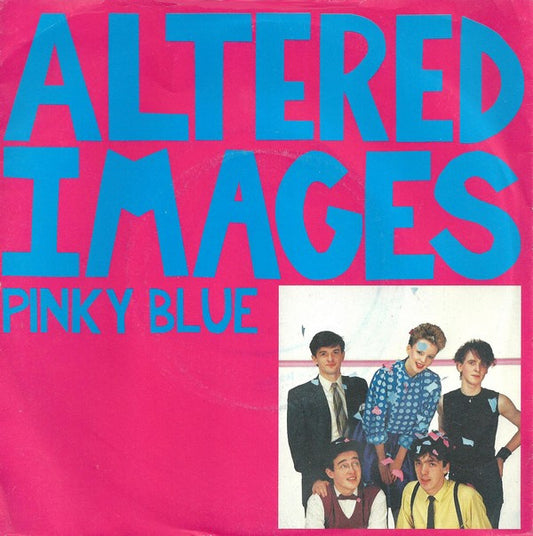 Altered Images - Pinky Blue (7", Single, Pap)