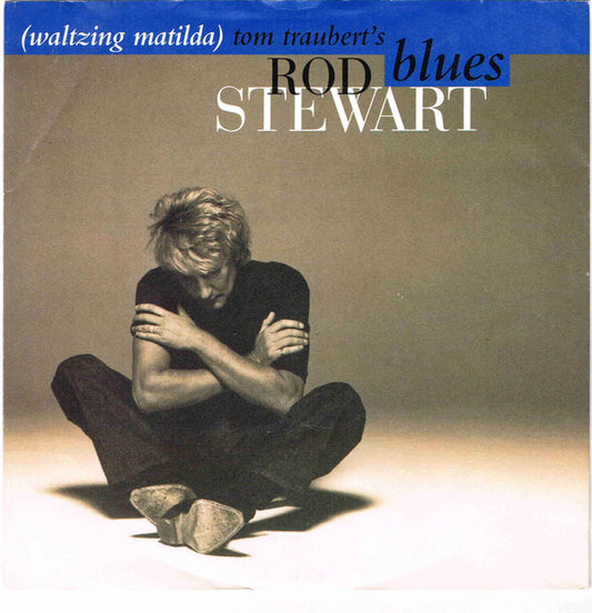 Rod Stewart - Tom Traubert's Blues (Waltzing Matilda) (7", Single, Pap)