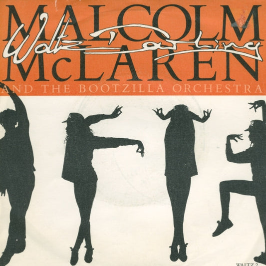 Malcolm McLaren And The Bootzilla Orchestra - Waltz Darling (7")