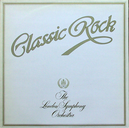 The London Symphony Orchestra* And The Royal Choral Society - Classic Rock (LP)
