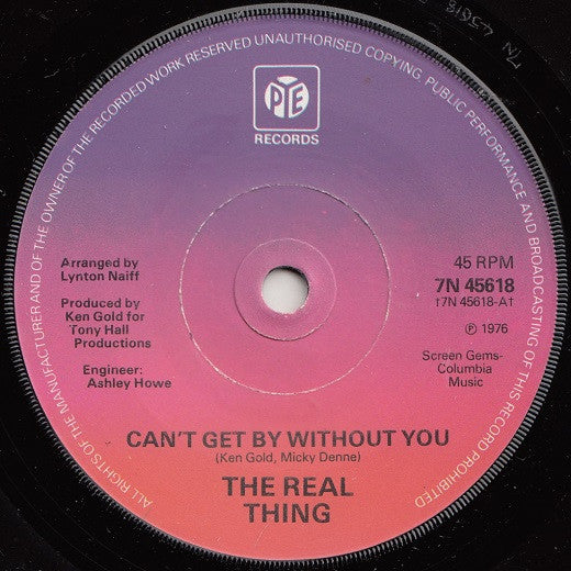 The Real Thing - Can't Get By Without You (7", Single, Sol)