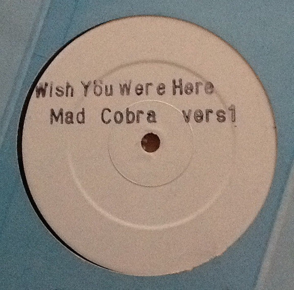Mad Cobra - Wish You Were Here (12", W/Lbl)