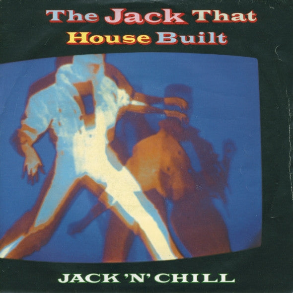 Jack 'N' Chill - The Jack That House Built (7", Single, Sil)