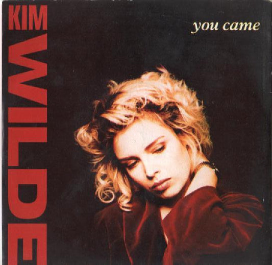 Kim Wilde - You Came (7", Single, Inj)