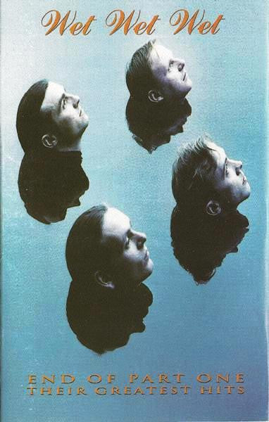 Wet Wet Wet - End Of Part One - Their Greatest Hits (Cass, Comp)