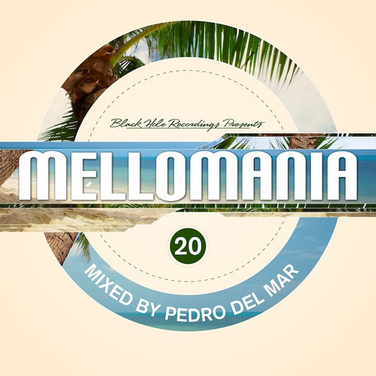 Pedro Del Mar - Black Hole Recordings Presents: Mellomania 20 (2xCD, Mixed)