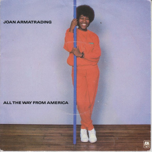 Joan Armatrading - All The Way From America (7", Single)