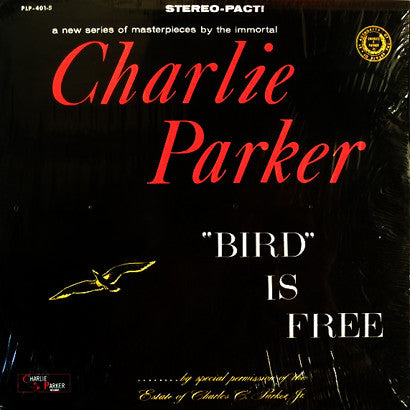 Charlie Parker - "Bird" Is Free (LP, Album)