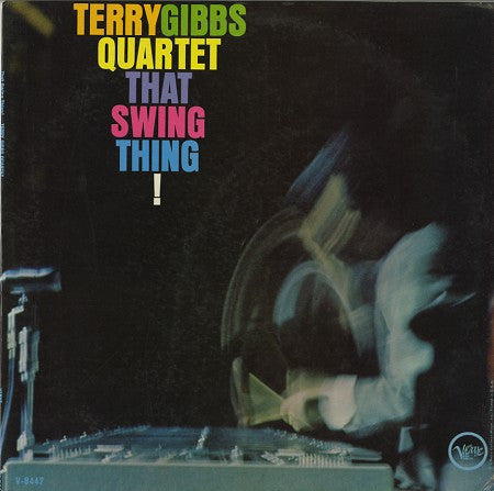 Terry Gibbs Quartet - That Swing Thing! (LP, Album)