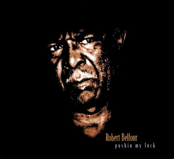 Robert Belfour - Pushin My Luck (CD, Album)