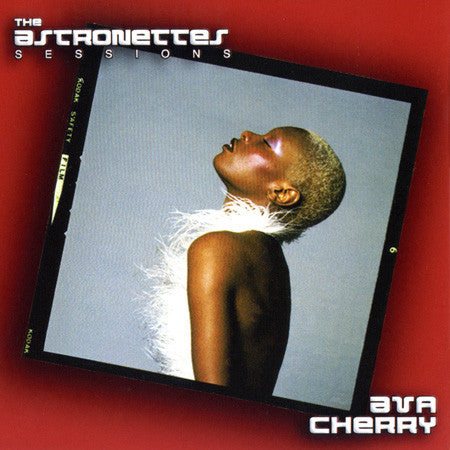 Ava Cherry - The Astronettes Sessions (CD, Album, RE, RM)