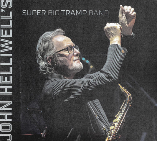 John Helliwell's Super Big Tramp Band - John Helliwell's Super Big Tramp Band (CD)