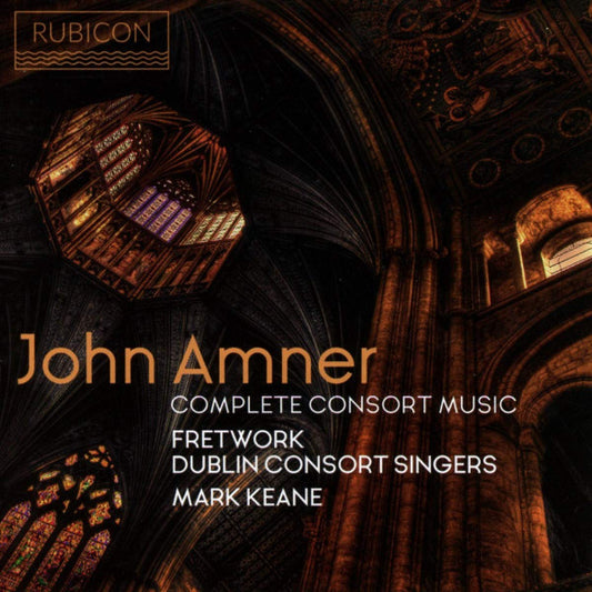John Amner, Fretwork, Dublin Consort Singers, Mark Keane (3) - Complete Consort Music (CD, Album)