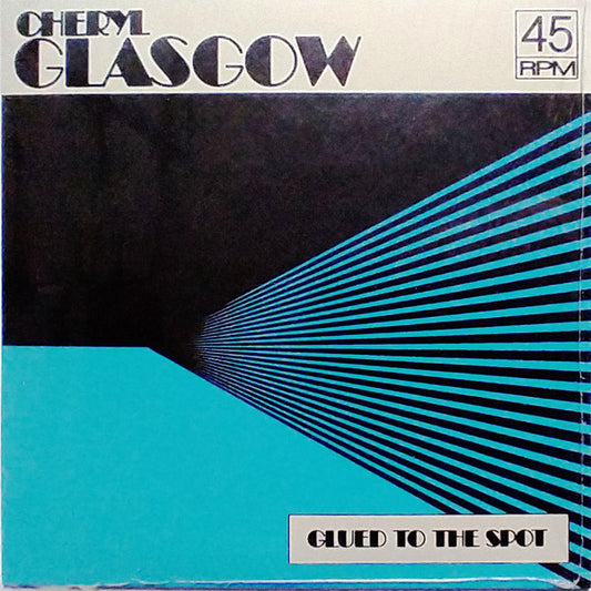 Cheryl Glasgow - Glued To The Spot (7", Single, Blu)