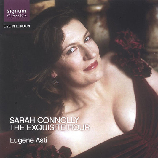 Sarah Connolly, Eugene Asti - The Exquisite Hour (CD, Album)
