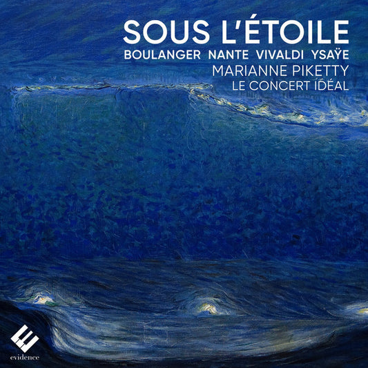 Boulanger*, Nante*, Vivaldi*, Ysaÿe*, Marianne Piketty, Le Concert Idéal - Sous L'étoile  (CD, Album)