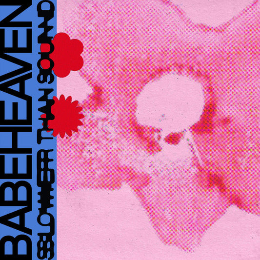 Babeheaven - Slower Than Sound (12", EP)