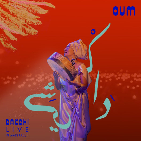 Oum - Dakchi: Live In Marrakech (2xLP, Album)