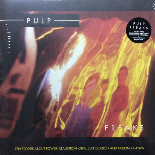 Pulp - Freaks (Ten Stories About Power, Claustrophobia, Suffocation And Holding Hands) (LP, Album, RE, RM + LP, Comp, RE, RM)