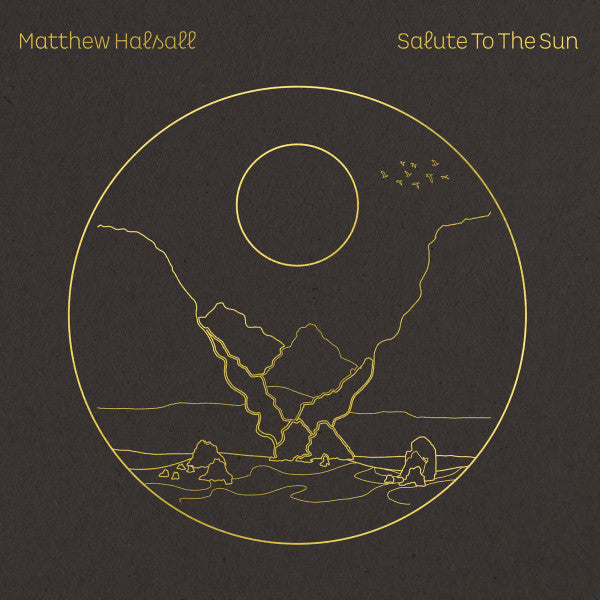 Matthew Halsall - Salute To The Sun (2xLP, Album, RP)