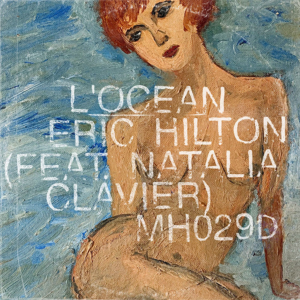 Eric Hilton - L'Ocean (feat. Natalia Clavier)  (7", Single, Col)