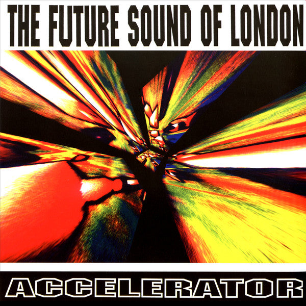 The Future Sound Of London - Accelerator (LP, Album, RE)