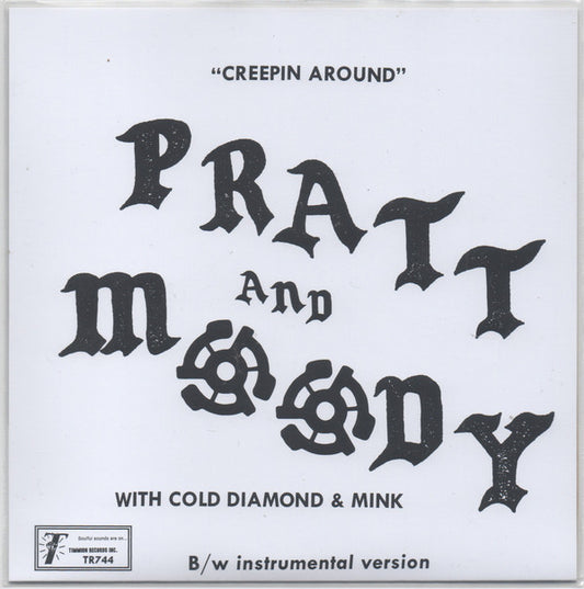 Pratt & Moody with Cold Diamond & Mink - Creeping Around (7", Single)