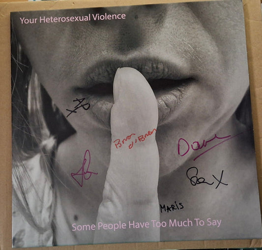 Your Heterosexual Violence - Some People Have Too Much To Say (LP, Album, Ltd, Tra)