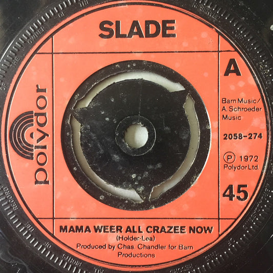 Slade - Mama Weer All Crazee Now (7", Single, Inj)