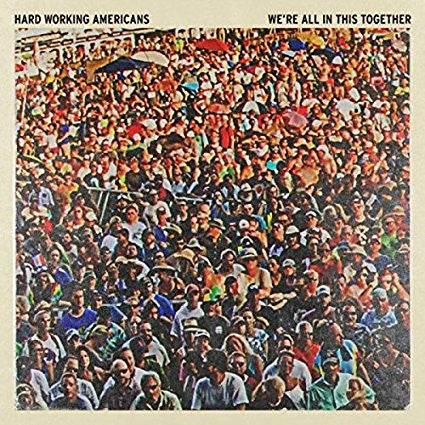 Hard Working Americans - We're All In This Together (CD, Album)