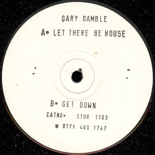 Gary Gamble - Let There Be House / Get Down (12", Single, W/Lbl, Sta)