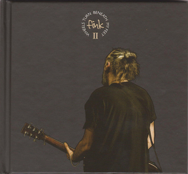 Fink - Wheels Turn Beneath My Feet II (CD, Album, Ltd)