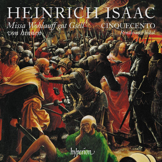 Heinrich Isaac, Cinquecento - Missa Wohlauff Gut Gsell von Hinnen & Other Works (CD, Album)