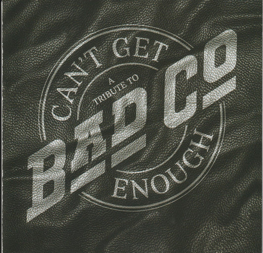 Various - Can't Get Enough: A Tribute To Bad Company (CD, Album)