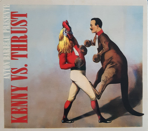 Anton Barbeau - Anton Barbeau Presente Kenny V Thrust (CD, Album, dig)