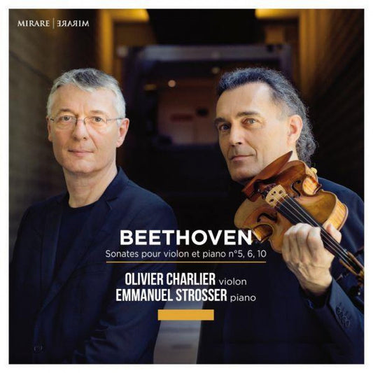 Beethoven* - Olivier Charlier, Emmanuel Strosser - Sonates Pour Violon Et Piano N° 5, 6 Et 10 (CD, Album)