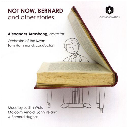 Alexander Armstrong, Orchestra Of The Swan, Tom Hammond (8) - Not Now, Bernard And Other Stories (CD, Album)