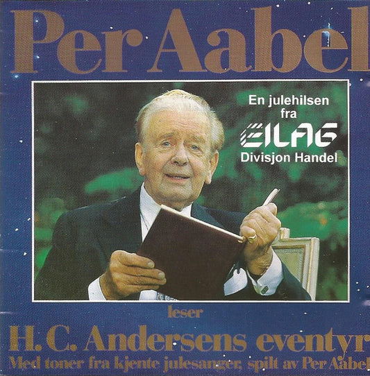 Per Aabel - Leser H. C. Andersens Eventyr Med Toner Fra Kjente Julesanger, Spilt Av Per Aabel (CD, Album)