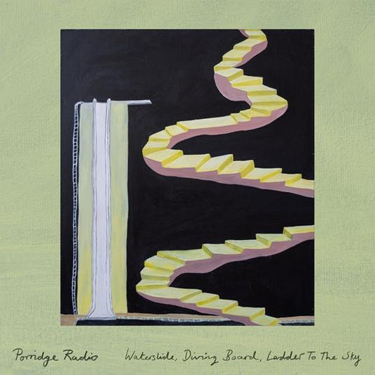 Porridge Radio - Waterslide, Diving Board, Ladder To The Sky (LP, Album)