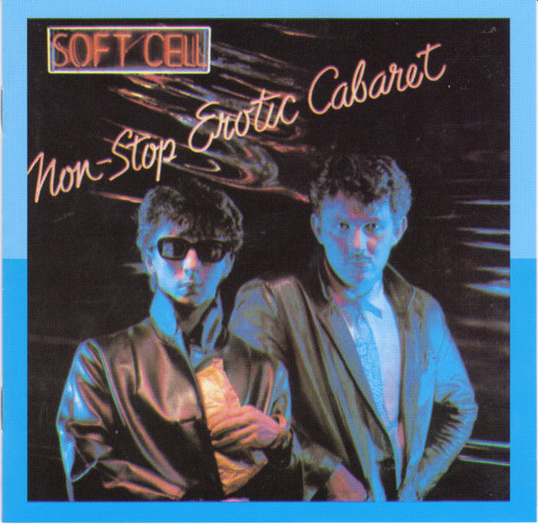 Soft Cell - Non-Stop Erotic Cabaret (CD, Album, RE, RM)