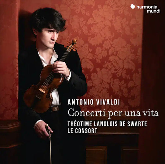 Antonio Vivaldi, Théotime Langlois de Swarte, Le Consort - Concerti Per Una Vita (2xCD, Album)