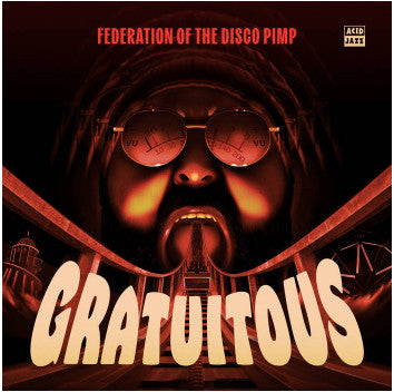 Federation Of The Disco Pimp - Gratuitous (LP)