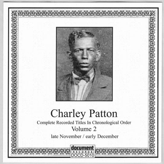 Charley Patton - Complete Recorded Works In Chronological Order Volume 2 (Late November / Early December 1929) (CD, Comp, RE, RM)